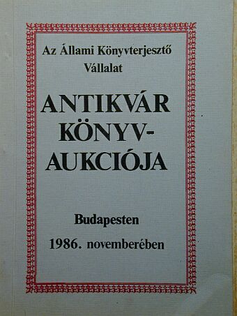 Az Állami Könyvterjesztő Vállalat antikvár könyvaukciója Budapesten 1986 novemberében [antikvár]