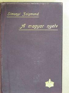 Simonyi Zsigmond - A magyar nyelv (rossz állapotú) [antikvár]