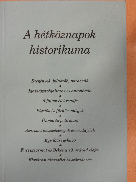 A hétköznapok historikuma [antikvár]