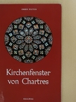 Alfons Dierick - Kirchenfenster von Chartres [antikvár]