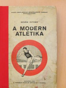 Déván István - A modern atlétika [antikvár]