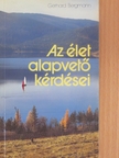 Dr. Gerhard Bergmann - Az élet alapvető kérdései [antikvár]
