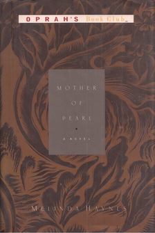 Melinda Haynes - Mother of Pearl [antikvár]