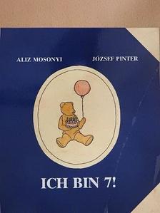 Mosonyi Aliz - Ich bin 7! [antikvár]
