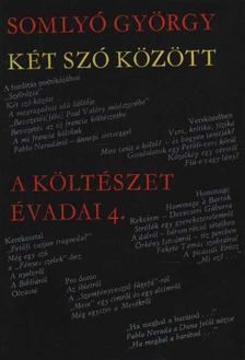 SOMLYÓ GYÖRGY - Két szó között [antikvár]