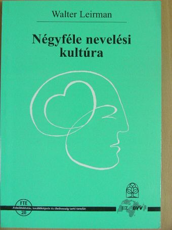 Walter Leirman - Négyféle nevelési kultúra [antikvár]