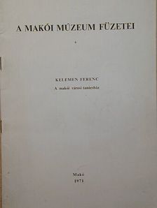 Kelemen Ferenc - A makói városi tanácsház [antikvár]