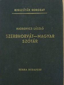 Hadrovics László - Szerbhorvát-magyar szótár [antikvár]