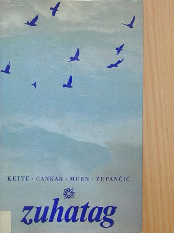 Dragotin Kette - Zuhatag [antikvár]