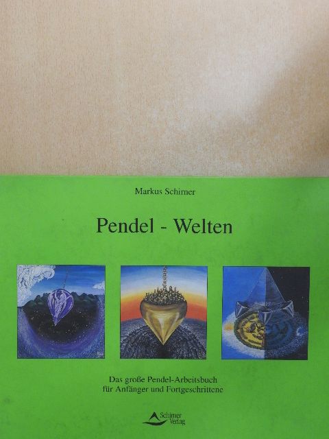 Markus Schirner - Pendel - Welten [antikvár]