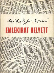 MIHÁLYFI ERNŐ - Emlékirat helyett [antikvár]