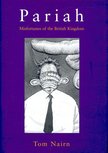 NAIRN, TOM - Pariah – Misfortunes of the British Kingdom [antikvár]