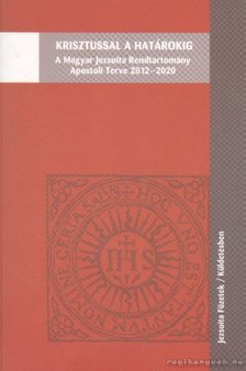 Krisztussal a határokig / With Christ on the Frontiers [antikvár]