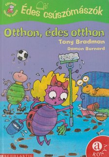 Tony Bradman - Édes csúszómászók - Otthon, édes otthon [antikvár]