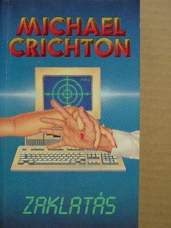 Michael Crichton - Zaklatás [antikvár]