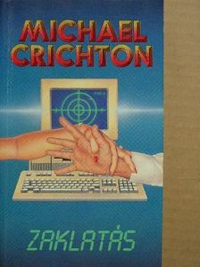 Michael Crichton - Zaklatás [antikvár]