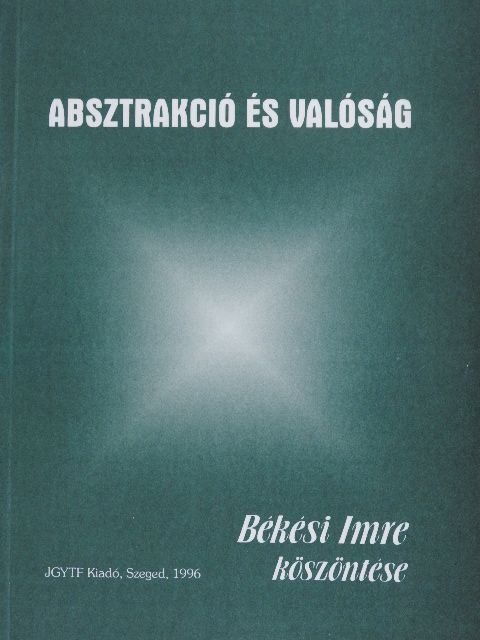 Balázs Géza - Absztrakció és valóság [antikvár]