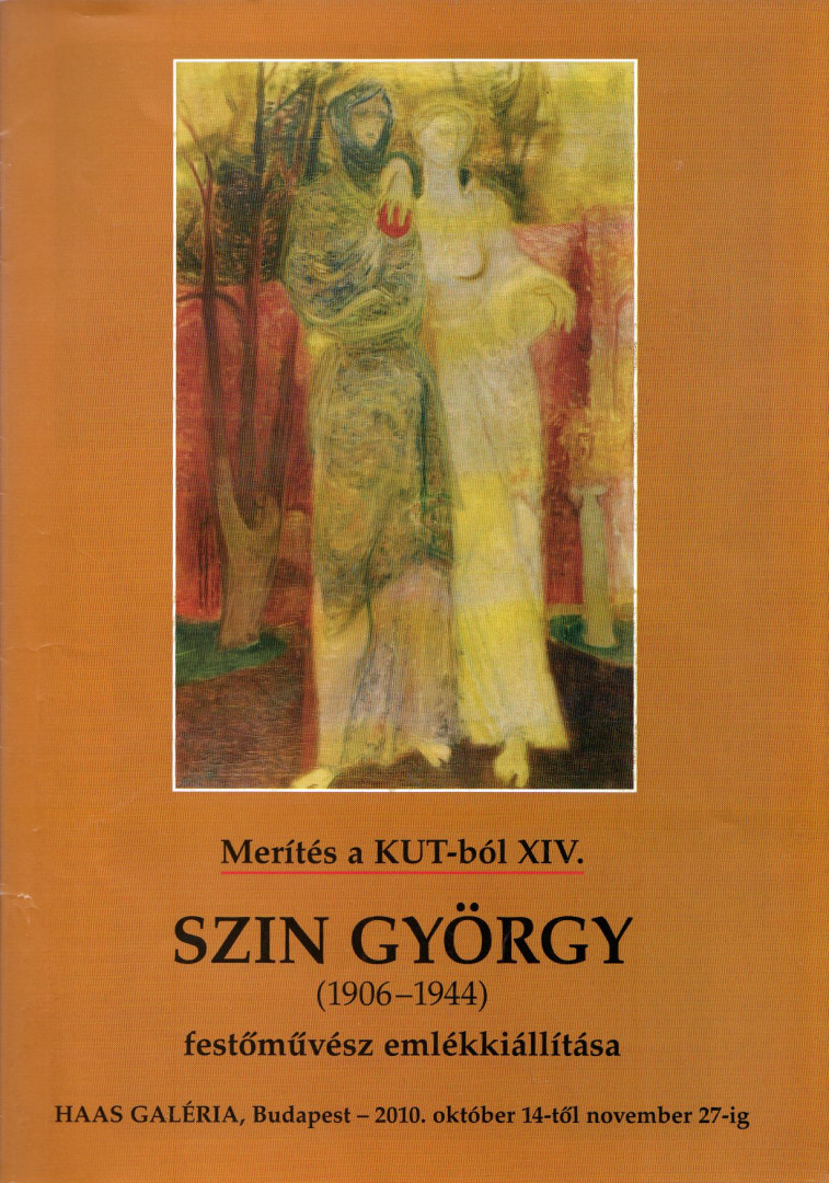 Kapócsy Anna - Szin György (1906-1944) festőművész kiállítása [antikvár]