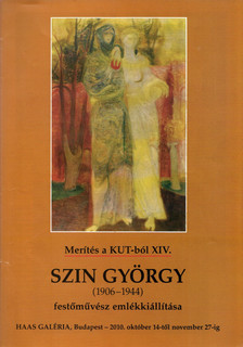 Kapócsy Anna - Szin György (1906-1944) festőművész kiállítása [antikvár]