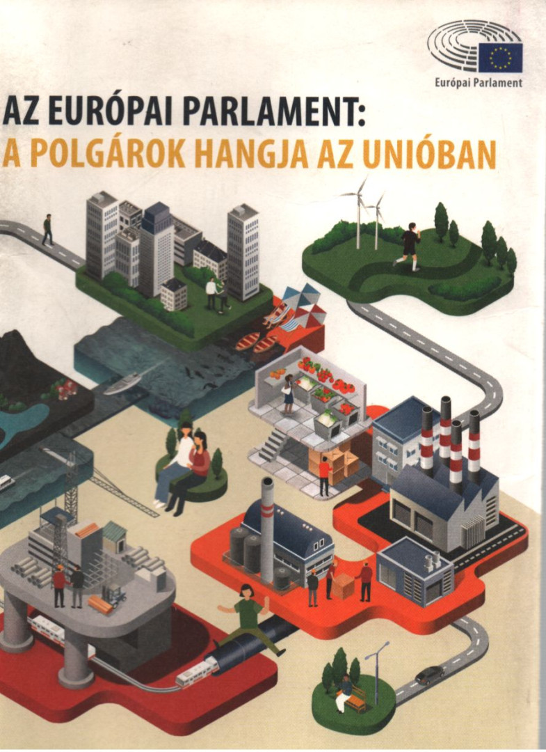 Az Európai Parlament: A polgárok hangja az Unióban [antikvár]
