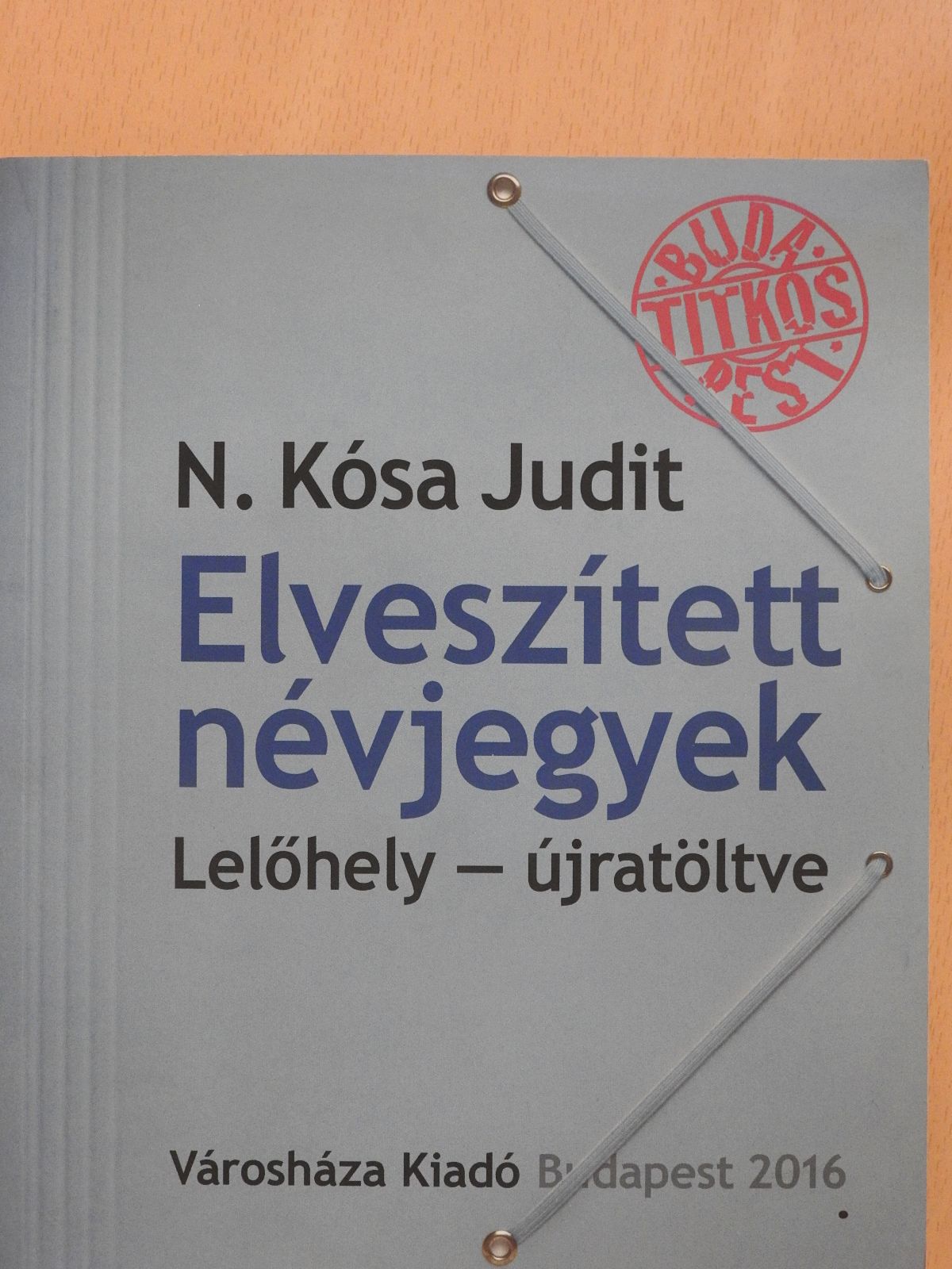 N. Kósa Judit - Elveszített névjegyek (dedikált példány) [antikvár]