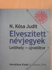 N. Kósa Judit - Elveszített névjegyek (dedikált példány) [antikvár]