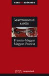 Francoise Kerndter, Dr. Fritz Kerndter, Pálfy Mihály - Gasztronómiai szótár - Francia-magyar, Magyar-francia [antikvár]
