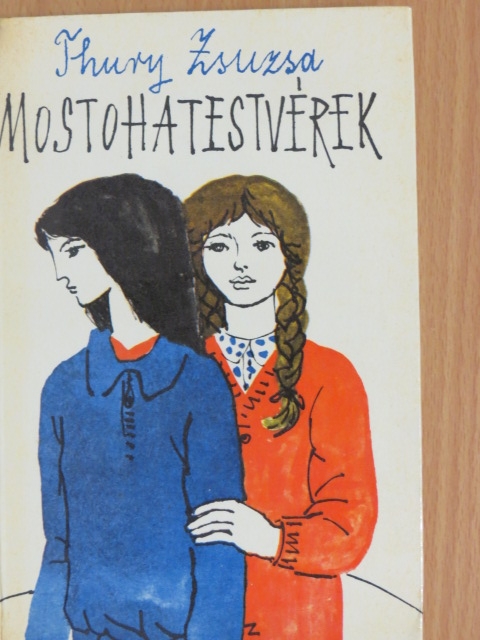 Thury Zsuzsa - Mostohatestvérek [antikvár]