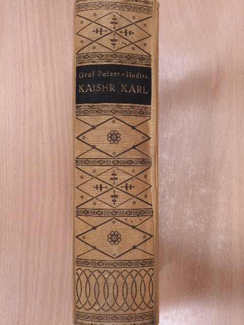 Arthur Graf Polzer-Hoditz - Kaiser Karl [antikvár]