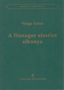 Varga Géza - A finnugor elmélet alkonya [antikvár]