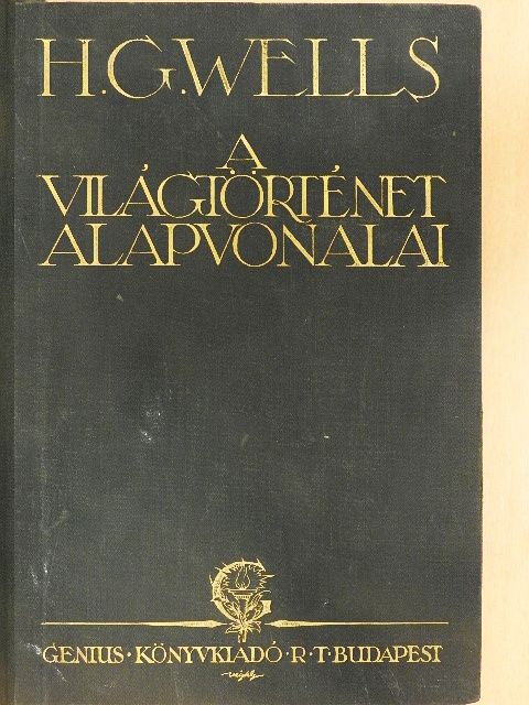 Dr. Ernest Barker - A világtörténet alapvonalai [antikvár]