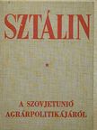 Sztálin - A Szovjetunió agrárpolitikájáról [antikvár]