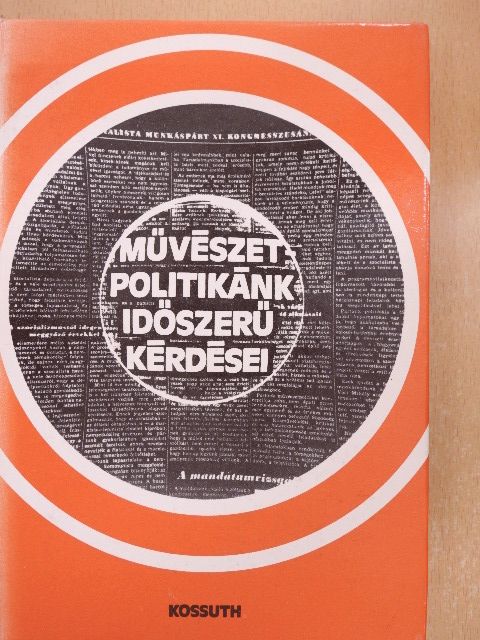 Aczél György - Művészetpolitikánk időszerű kérdései [antikvár]