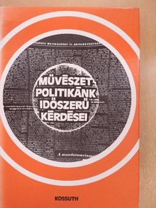 Aczél György - Művészetpolitikánk időszerű kérdései [antikvár]