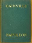 Jacques Bainville - Napoleon [antikvár]