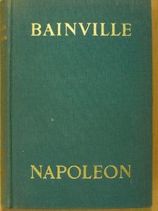 Jacques Bainville - Napoleon [antikvár]