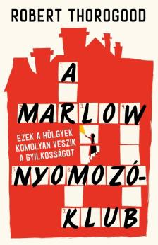 Robert Thorogood - A Marlow Nyomozóklub [eKönyv: epub, mobi]