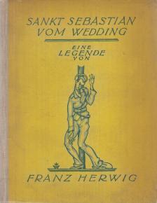 Herwig, Franz - Sankt Sebastian vom Wedding [antikvár]