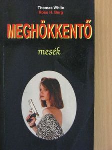 Ross H. Berg - Meghökkentő mesék [antikvár]