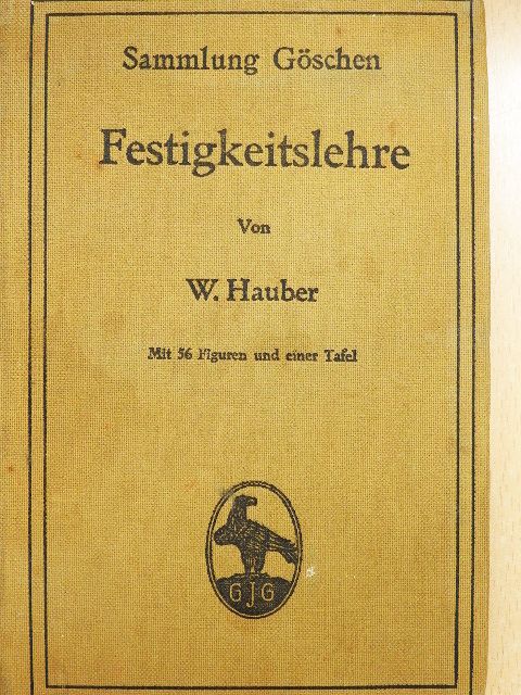 W. Hauber - Festigkeitslehre [antikvár]