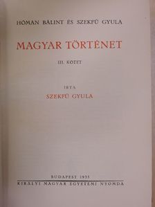 Hóman Bálint - Magyar történet III. [antikvár]