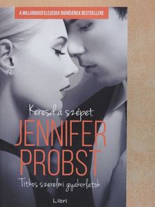 Jennifer Probst - Keresd a szépet [antikvár]