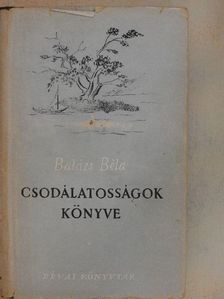 Balázs Béla - Csodálatosságok könyve [antikvár]