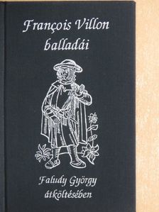 Francois Villon - Francois Villon balladái Faludy György átköltésében [antikvár]