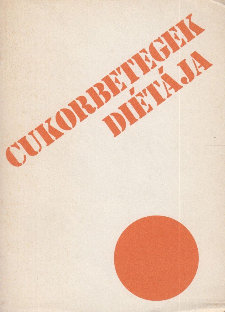 Cukorbetegek diétája [antikvár]