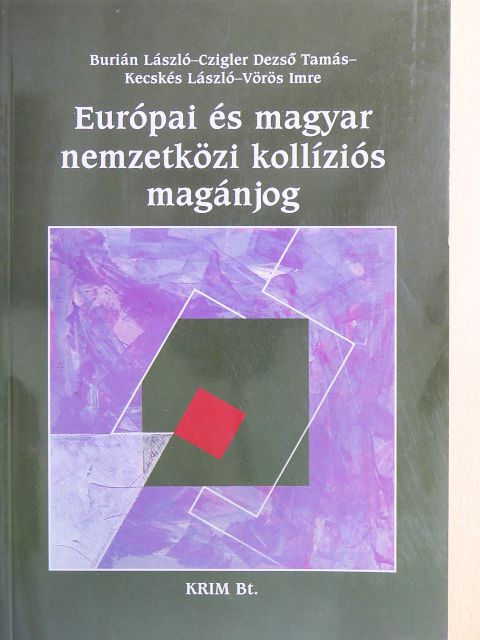 Burián László - Európai és magyar nemzetközi kollíziós magánjog [antikvár]