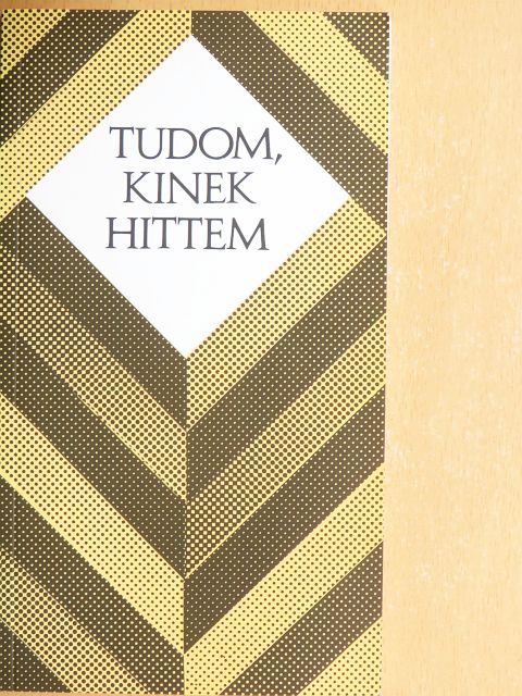Cseri Kálmán - Tudom, kinek hittem [antikvár]