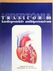 Trasicor 80 kardioprotektiv antihipertenzivum [antikvár]