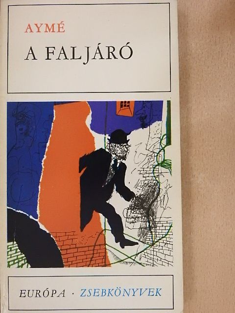 Marcel Aymé - A faljáró [antikvár]