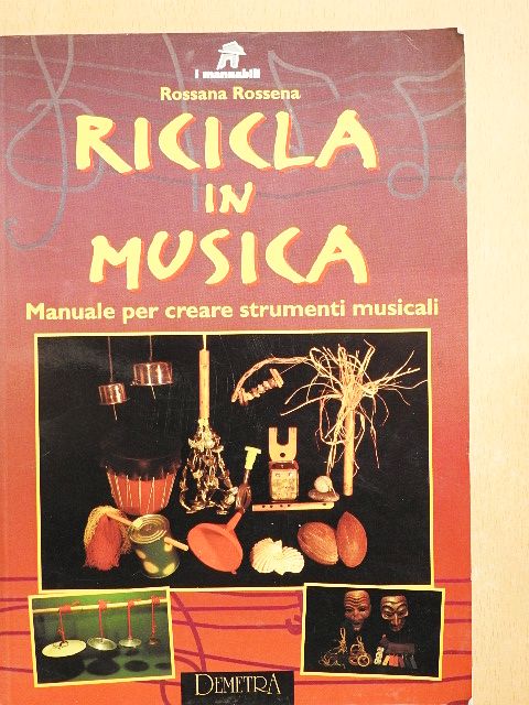 Rossana Rossena - Ricicla in Musica [antikvár]